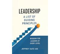Leadership: A List of Guiding Principles