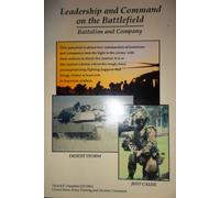 Leadership and Command on the Battlefield (Battalion and Company): Just Cause and Desert Storm (TRADOC Pamphlet 525-100-2)