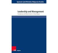 Leadership and Management: Complexity and Determinants in School Space