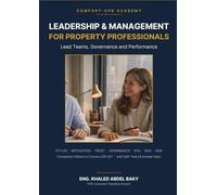 Leadership and Management for Property Professionals: Lead Teams, Governance and Performance - Bilingual English-Arabic Companion Edition with Self-Tests & Answer Keys