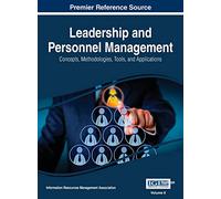 Leadership and Personnel Management: Concepts, Methodologies, Tools, and Applications, VOL 2