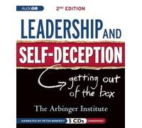 [(Leadership and Self-Deception: Getting Out of the Box )] [Author: Arbinger Institute] [Jun-2012]
