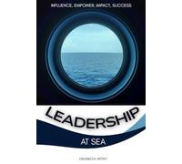 LEADERSHIP AT SEA: Influence, Empower, Impact, Success (The Life at Sea Strategy Series)