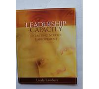 Leadership Capacity for Lasting School Improvement