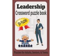 LEADERSHIP CROSSWORD PUZZLE BOOK: Inspiring Crossword Puzzles with Easy-to-Read Print Featuring Leadership Skills, Strategies, & Concepts! | Great ... Terms | 6 x 9, 120 Pages | 50+ Puzzles