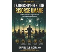 LEADERSHIP E GESTIONE DELLE RISORSE UMANE - Edizione 2026: Guidare persone e organizzazioni nell'era del cambiamento
