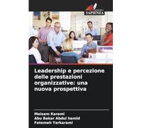 Leadership e percezione delle prestazioni organizzative: una nuova prospettiva