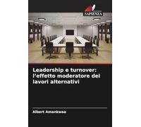 Leadership e turnover: l'effetto moderatore dei lavori alternativi