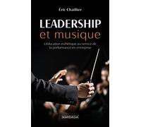 Leadership et musique: L'éducation esthétique au service de la performance en entreprise