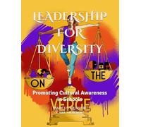 LEADERSHIP FOR DIVERSITY: Promoting Cultural Awareness in Schools (Series 1)