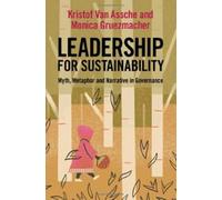 Leadership for Sustainability: Myth, Metaphor and Narrative in Governance