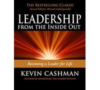 Leadership from the Inside Out: Becoming a Leader for Life: Becoming a Leader for Life (AGENCY/DISTRIBUTED)