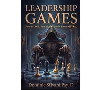 Leadership Games: Power isn’t FAIR. Truth is RISKY. Silence is never NEUTRAL