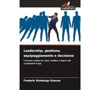 Leadership, gestione, equipaggiamento e decisione