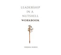 Leadership in a Nutshell Workbook