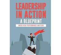 Leadership in Action: A Blueprint