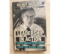 Leadership in Action: Tough-minded Strategies from the Global Giant
