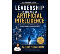 Leadership in the Age of Artificial Intelligence: Leading Accountable Artificial Intelligence Systems in Regulated Environments