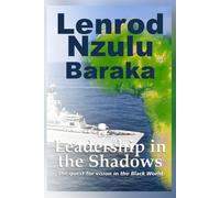 Leadership in the Shadows: The Quest for Vision in the Black World (Secrets Your Church Won't Tell You)