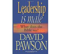Leadership is Male: What does the Bible say?
