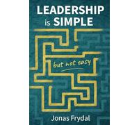 Leadership is simple but not easy