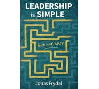 Leadership is simple but not easy