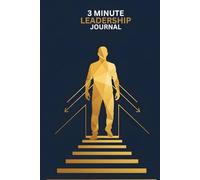 Leadership Journal for Kids: A 3-Minute Daily Guide to Build Confidence, Set Goals, and Inspire Greatness: Build Confidence, Gratitude, and Goal-Setting Skills in Just Minutes a Day