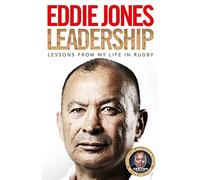 Leadership: Lessons From My Life in Rugby