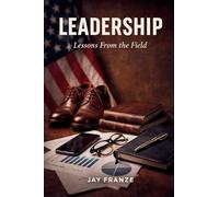 Leadership: Lessons from the Field