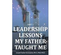 Leadership Lessons My Father Taught Me: Part 1