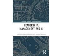 Leadership, Management and AI (Routledge Studies in Leadership Research)