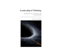 Leadership of Thinking: The Road of Discovery, Innovation, and Entrepreneurship
