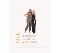 Leadership Paradigm Workbook: A Guided Journey Through the 12 Paradigms of Empowered Leadership