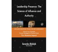 Leadership Presence: The Science of Influence and Authority