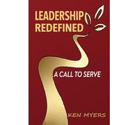 Leadership Redefined: A call to serve