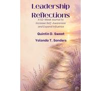Leadership Reflections: A 52-Week Journal to Increase Self-Awareness and Expand Influence