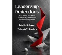 Leadership Reflections: A 52-Week Journal to Increase Self-Awareness and Expand Influence