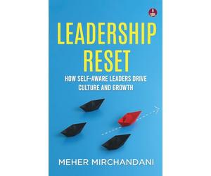 Leadership Reset: How Self-Aware Leaders Drive Culture and Growth | A Practical Guide to Compassionate and Conscious Leadership
