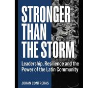 Leadership, Resilience and the Power of the Latin Community.