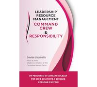 Leadership Resource Management - Command, Crew & Responsibility: Riflessioni sulla leadership come funzione umana, sociale e organizzativa. Un ... Management - Command, Crew & Collaboration)