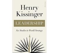 Leadership : Six Studies In World Strategy