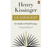 Leadership: Six Studies in World Strategy | Henry Kissinger