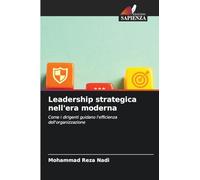 Leadership strategica nell'era moderna