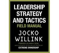 Leadership Strategy And Tactics: Field Manual