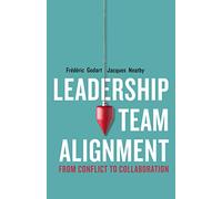 Leadership Team Alignment: From Conflict to Collaboration