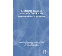 Leadership Teams in America's Best Schools: Improving the Lives of All Students