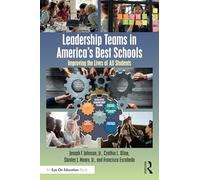 Leadership Teams in America's Best Schools: Improving the Lives of All Students