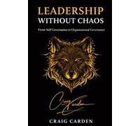 Leadership Without Chaos: From Self-Governance to Organisational Governance