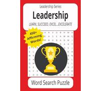 Leadership: Word Searches About Leading, Motivating, Reaching Goals...One Word at a Time! | 6x9 inches, 105 pages, 50+ puzzles | Buy as Gifts, for ... Breaks | Stronger Leadership Begins Here!