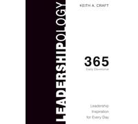Leadershipology 365: Leadership Inspiration for Every Day
